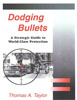 Dodging bullets